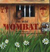 book cover of The Wild Wombat by Udo Weigelt