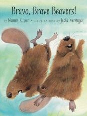book cover of Bravo, Brave Beavers! by Nannie Kuiper