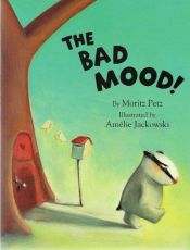 book cover of The Bad Mood by Moritz Petz