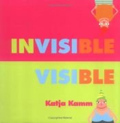 book cover of Invisible by Katja Kamm