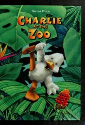 book cover of Charlie at the Zoo by Marcus Pfister
