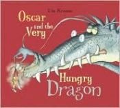 book cover of Oscar and the very hungry dragon by Ute Krause