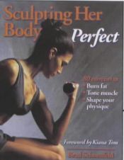 book cover of Sculpting Her Body Perfect by Brad Schoenfeld
