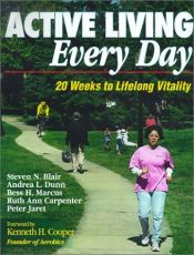 book cover of Active Living Every Day: 20 Weeks to Lifelong Vitality by Andrea L. Dunn, Ph.D.