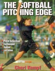 book cover of The Softball Pitching Edge by Cheri Kempf