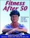 Fitness after 50 : it's never too late to start!