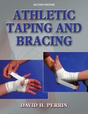 book cover of Athletic Taping And Bracing by David H. Perrin