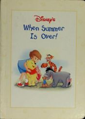 book cover of When Summer is Over! Board Book by Walt Disney