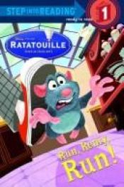 book cover of Run, Remy, Run! (Step into Reading) (Ratatouille Movie tie in) by DISNEY