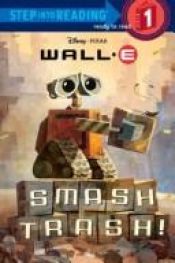book cover of Smash Trash! - Level One by Walt Disney