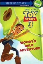 book cover of Woody's Wild Adventure (Disney by Walt Disney