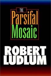 book cover of The Parsifal Mosaic, Part 1 of 2 by Robert Ludlum