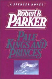book cover of Pale Kings and Princes by Robert B. Parker