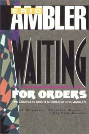 book cover of Waiting for orders by Έρικ Άμπλερ