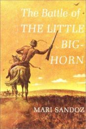 book cover of The Battle of Little Bighorn by Mari Sandoz