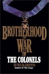 book cover of Brotherhood of War: Book 4: The Colonels by Уильям Эдмонд Гриффин