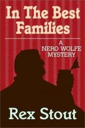 book cover of Nelle migliori famiglie by Rex Stout