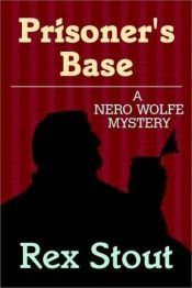 book cover of Prisoner´s base; Feliz cumpleaños by Rex Stout