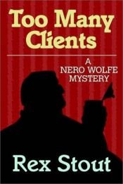 book cover of Too Many Clients by Rex Stout