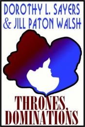 book cover of Thrones, Dominations by Jill Paton Walsh|دوروثي سايرز
