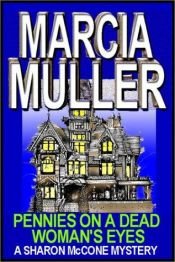 book cover of Pennies On A Dead Woman's Eyes by Marcia Muller