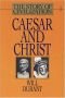 The Story of Civilization, Vol III: CAESAR and CHRIST; a history of civilization and of Christianity from their beginnings to A.D. 325