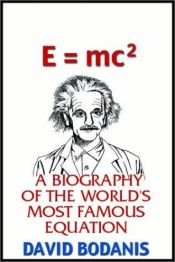 book cover of E=mcp2s : a biography of the world's most famous equation by David Bodanis