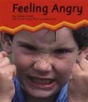 book cover of Feeling Angry (Pebble Books) by Helen Frost