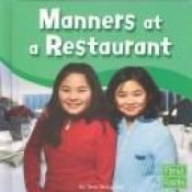 book cover of Manners at a Restaurant (First Facts) by Terri Degezelle