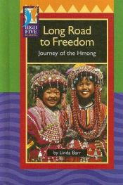 book cover of Long Road To Freedom: Journey of the Hmong (High Five Reading) by Linda Barr