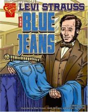 book cover of Levi Strauss and Blue Jeans (Graphic Library) by Nathan Olson