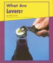 book cover of What Are Levers? (Looking at Simple Machines) by Helen Frost