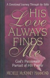 book cover of His Love Always Finds Me by Michelle Mckinney Hammond