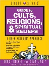 book cover of Bruce and Stan's Guide to Cults, Religions, Spiritual Beliefs: A User-Friendly Approach by Bruce Bickel