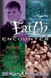 book cover of Faith encounter by Bill Myers