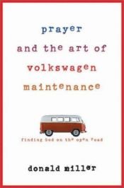 book cover of Prayer and the art of Volkswagen maintenance by Donald Miller