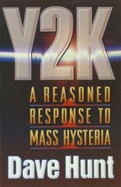 book cover of Y2K: A Reasoned Response to Mass Hysteria by Dave Hunt