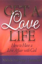 book cover of Get a Love Life by Michelle Mckinney Hammond