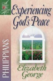 book cover of Experiencing God's Peace (Woman After God's Own Heart Bible Study Series) by Elizabeth George