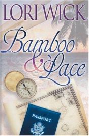 book cover of Bamboo & lace by Lori Wick