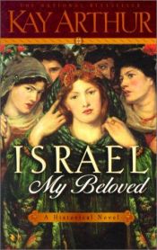 book cover of Israel, My Beloved by Kay Arthur