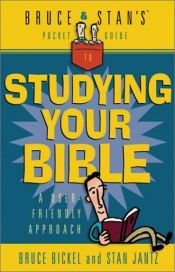 book cover of Bruce and Stan's Guide to Studying Your Bible: A User Friendly Approach (Bruce & Stan's Pocket Guides) by Bruce Bickel