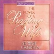 book cover of The Power of a Praying Wife Prayer Cards by Stormie Omartian