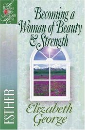 book cover of Becoming a woman of beauty & strength by Elizabeth George
