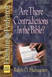 book cover of Are There Contradictions in the Bible? (Muncaster, Ralph O. Examine the Evidence Series.) by Ralph O. Muncaster