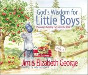book cover of God's Wisdom for Little Boys: Character-Building Fun from Proverbs by Jim George