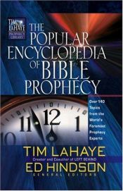 book cover of The Popular Encyclopedia of Bible Prophecy: Over 150 Topics from the World's Foremost Prophecy Experts (Tim LaHaye Prophecy Library) by Tim LaHaye