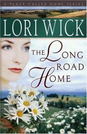 book cover of The long road home by Lori Wick