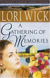 book cover of A Gathering of Memories by Lori Wick