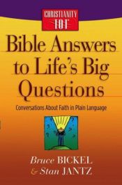 book cover of Bible Answers to Life’s Big Questions: Conversations About Faith in Plain Language by Bruce Bickel